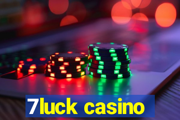 7luck casino