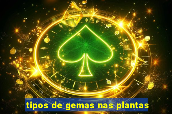 tipos de gemas nas plantas