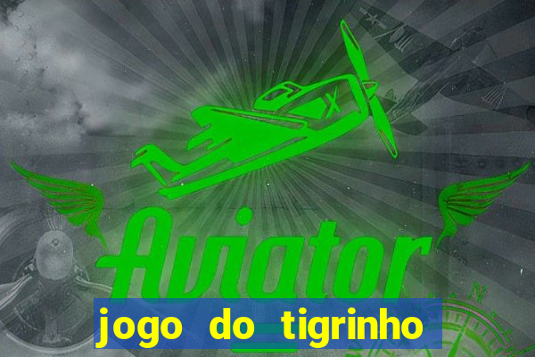 jogo do tigrinho pagando bem