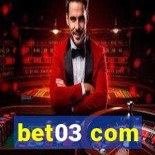 bet03 com