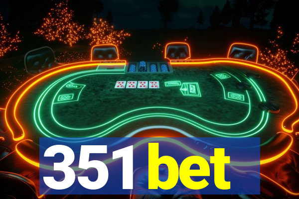 351 bet