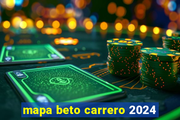 mapa beto carrero 2024