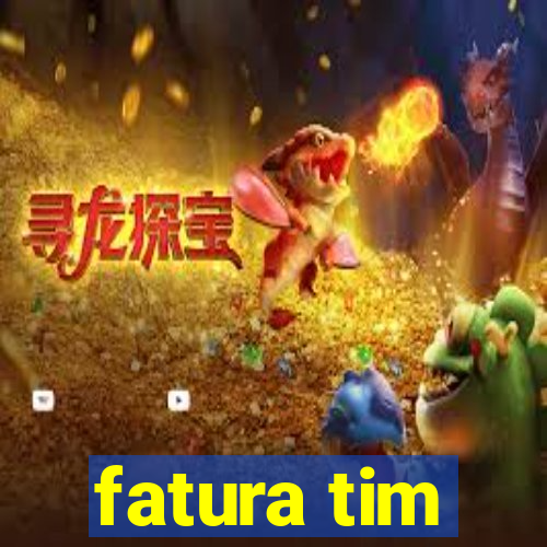 fatura tim