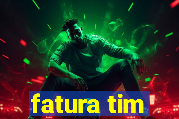 fatura tim