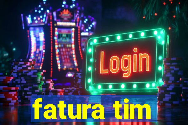 fatura tim