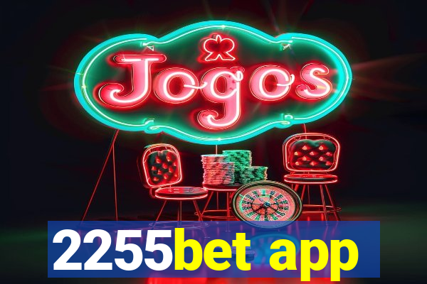 2255bet app