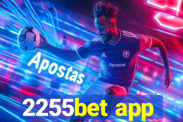 2255bet app