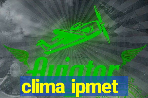 clima ipmet