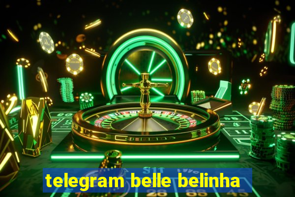 telegram belle belinha