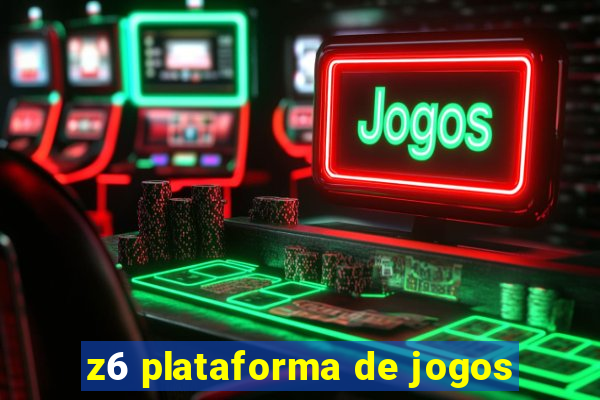 z6 plataforma de jogos