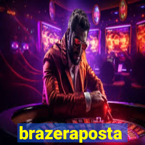 brazeraposta