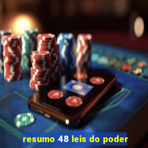 resumo 48 leis do poder