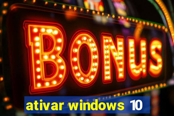 ativar windows 10