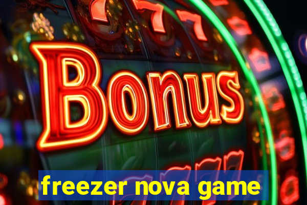 freezer nova game