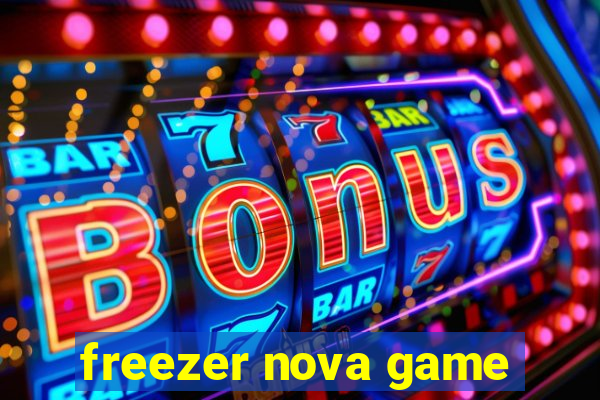 freezer nova game