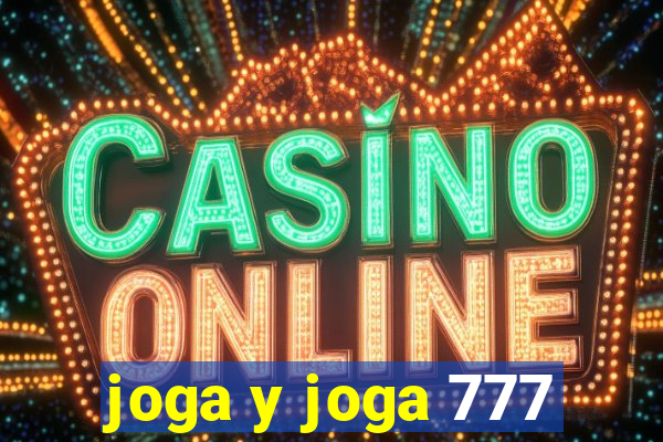 joga y joga 777