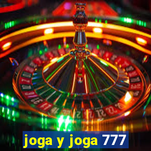 joga y joga 777