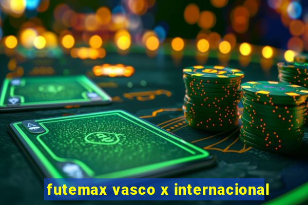 futemax vasco x internacional