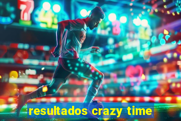 resultados crazy time