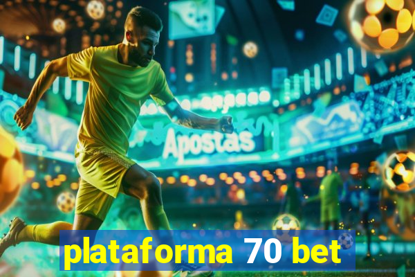 plataforma 70 bet