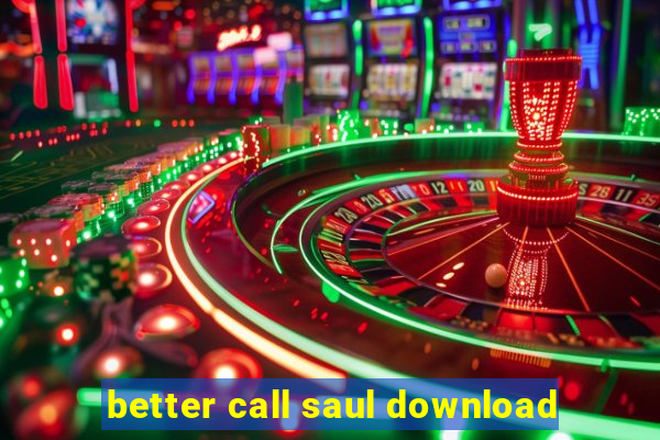 better call saul download