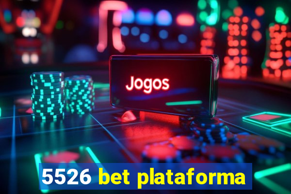 5526 bet plataforma