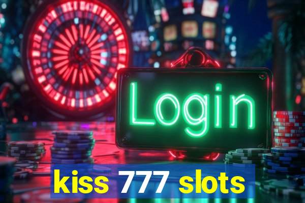 kiss 777 slots