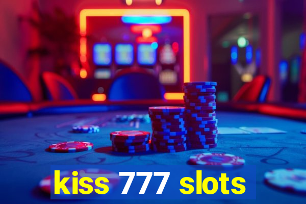 kiss 777 slots