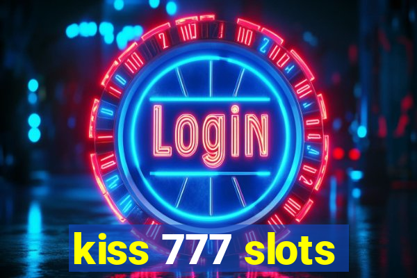 kiss 777 slots