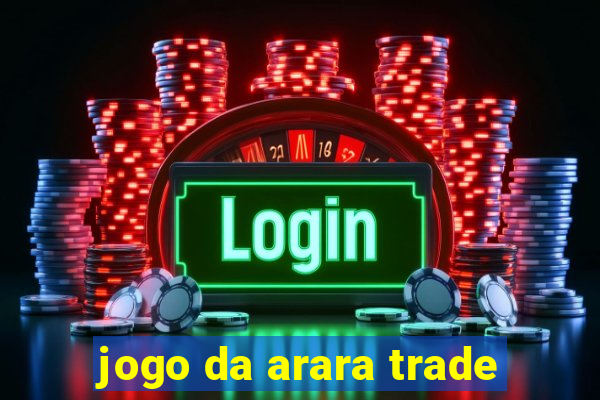 jogo da arara trade