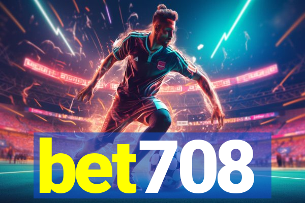 bet708