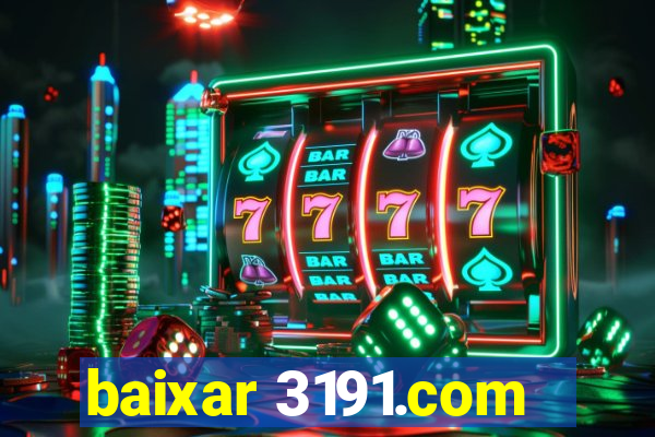 baixar 3191.com