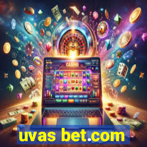 uvas bet.com