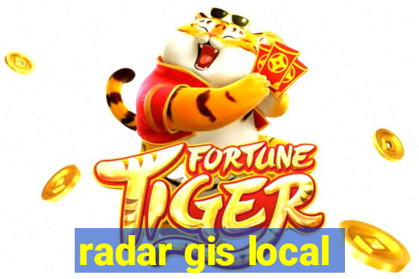 radar gis local