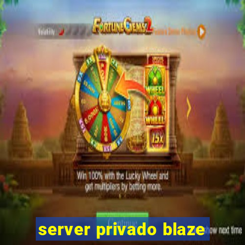 server privado blaze