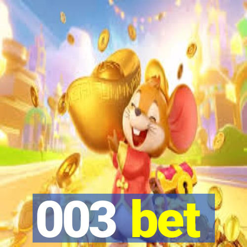 003 bet