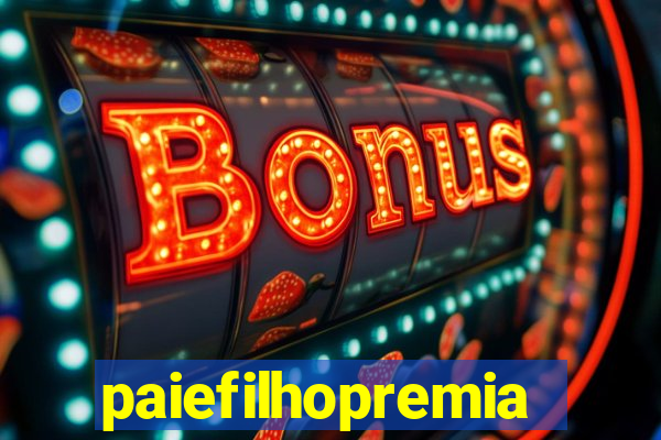 paiefilhopremiacoes.com