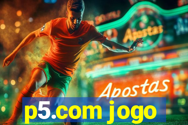 p5.com jogo