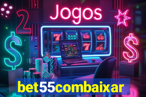 bet55combaixar