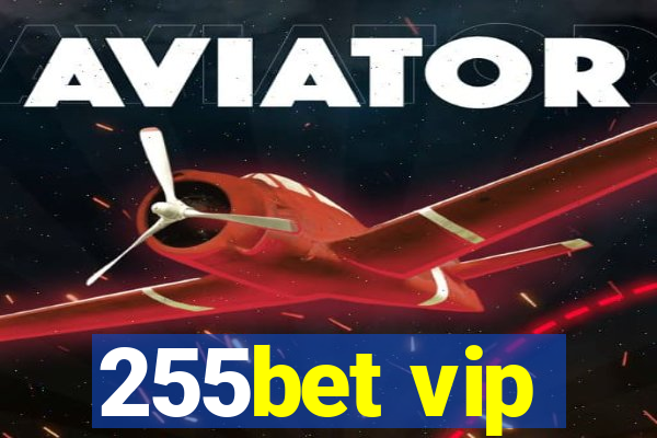 255bet vip