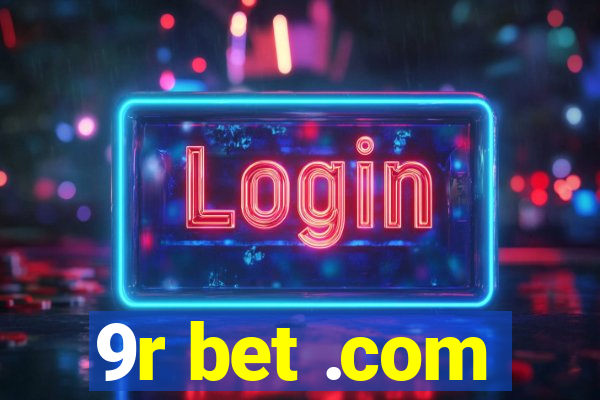 9r bet .com