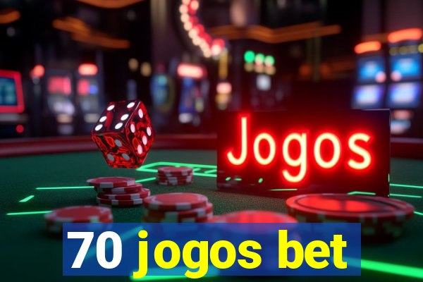 70 jogos bet