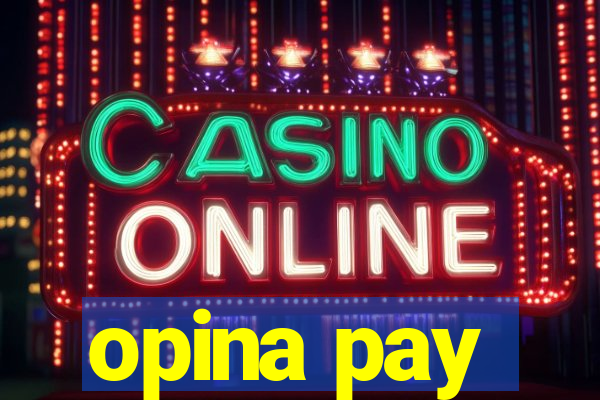 opina pay