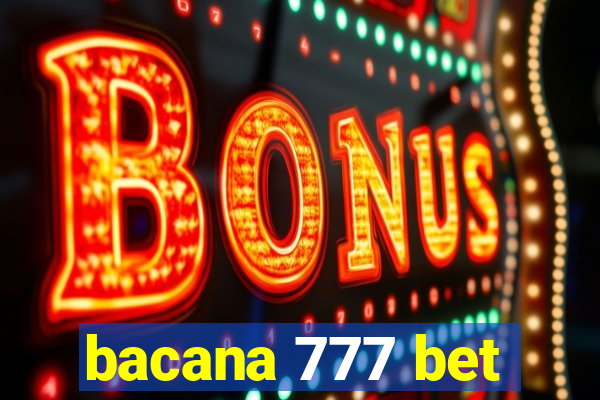 bacana 777 bet