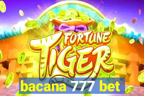 bacana 777 bet