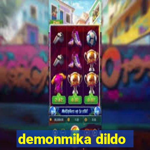 demonmika dildo