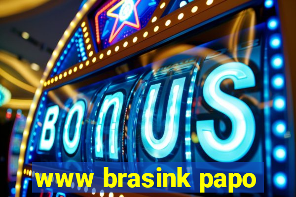 www brasink papo