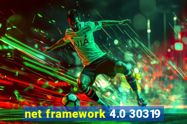 net framework 4.0 30319