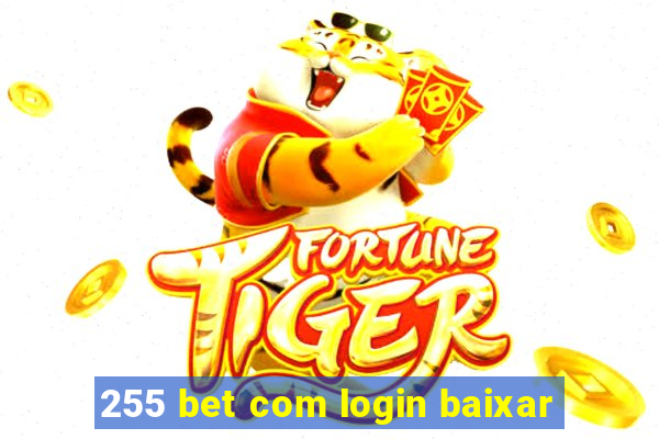 255 bet com login baixar