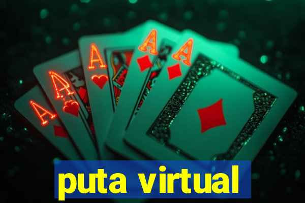 puta virtual